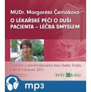 O lékařské péči o duši pacienta - léčba smyslem, mp3 - Margareta Čermáková