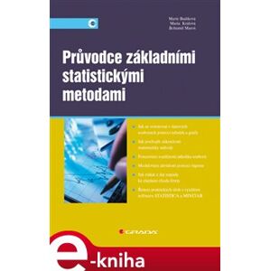 Průvodce základními statistickými metodami - Marie Budíková, Maria Králová, Bohumil Maroš e-kniha