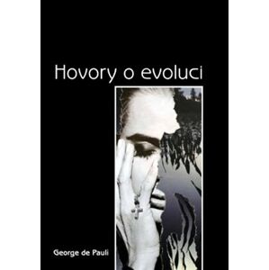 Hovory o evoluci - George de Pauli