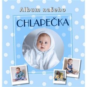 Album našeho chlapečka - Daniela Řezníčková