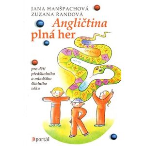 Angličtina plná her. pro děti předškolního a mladšího školního věku - Jana Hanšpachová, Zuzana Řadová