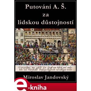Cesta A. Š. za lidskou důstojností - Miroslav Jandovský e-kniha