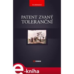 Patent zvaný toleranční - Eva Melmuková e-kniha