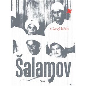 Levý břeh - Varlam Šalamov
