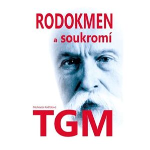 Rodokmen a soukromí TGM - Michaela Košťálová