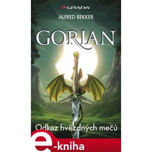Gorian 1. Odkaz hvězdných mečů - Alfred Bekker e-kniha