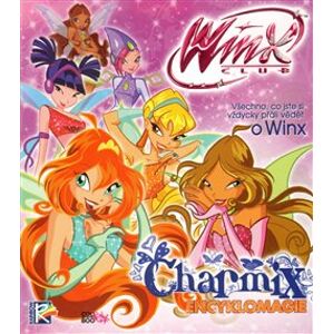 Winx Charmix - Encyklomagie. Všechno, co jste si vždycky přáli vědět o Winx - kol.
