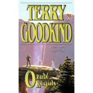 Ozubí Reguly /brož./. Meč pravdy 12 - Terry Goodkind