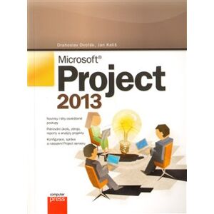 Microsoft Project 2013 - Jan Kališ, Drahoslav Dvořák