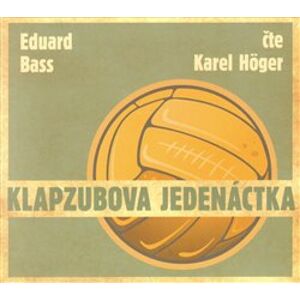 Klapzubova jedenáctka, CD - Eduard Bass