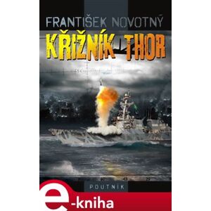 Křižník Thor - František Novotný e-kniha