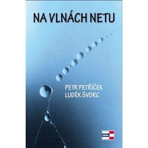 Na vlnách netu - Luděk Švorc, Petr Petříček