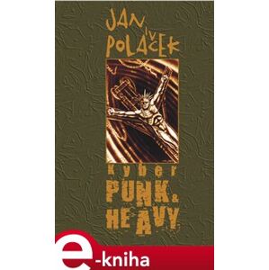 Kyberpunk & Heavy - Jan Poláček e-kniha