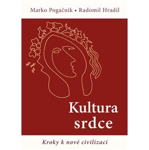 Kultura srdce - Marko Pogačnik, Radomil Hradil