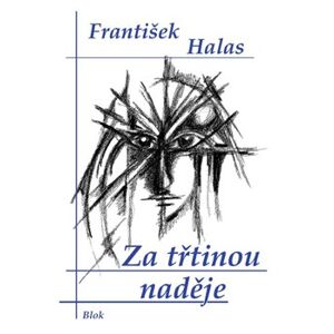 Za třtinou naděje - František Halas