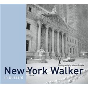 New York Walker. in Blizzard - Martin Froyda