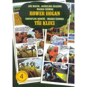 Rower Hogan / Tři kluci - Marko Čermák, Jiří Macek, Svatopluk Hrnčíř, Jaroslava Šálková