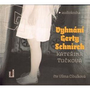 Vyhnání Gerty Schnirch, CD - Kateřina Tučková