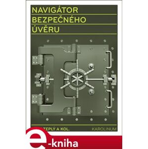 Navigátor bezpečného úvěru - Petr Teplý e-kniha