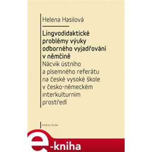 Lingvodidaktické problémy výuky odborného vyjadřování v němčině - Helena Hasilová e-kniha