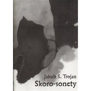 Skoro-sonety - Jakub S. Trojan
