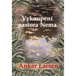 Vykoupení pastora Nema - Anker Larsen