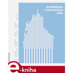 Architektura v informačním věku - Jana Tichá e-kniha