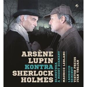 Arsen Lupin kontra Sherlock Holmes. Blondýnka a modrý diamant, CD - Maurice Leblanc