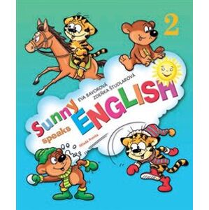 Sunny speaks English 2. Jednoduché procvičování angličtiny s tygříkem Sunnym - Eva Bavorová