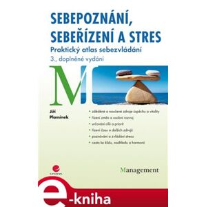 Sebepoznání, sebeřízení a stres. Praktický atlas sebezvládání - 3., doplněné vydání - Jiří Plamínek e-kniha