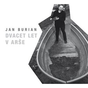 Dvacet let v Arše - Jan Burian
