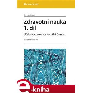 Zdravotní nauka 1.díl. Učebnice pro obor sociální činnost - Iva Nováková e-kniha