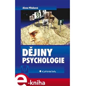 Dějiny psychologie - Alena Plháková e-kniha