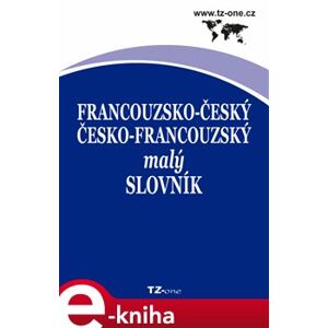 Francouzsko-český/ česko-francouzský malý slovník e-kniha