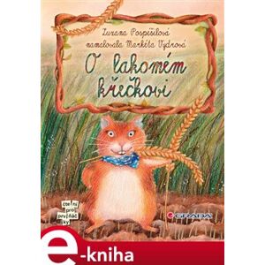 O lakomém křečkovi - Zuzana Pospíšilová, Markéta Vydrová e-kniha