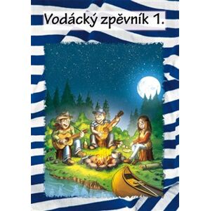Vodácký zpěvník 1 - Jiří Nosek
