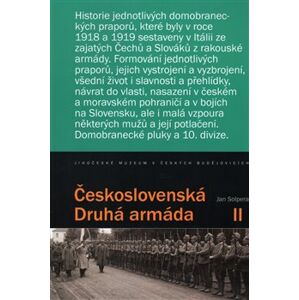 Československá Druhá armáda II. Historie jednotlivých praporů Československé domobrany v Itálii - Jan Solpera