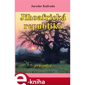 Jihoafrická republika - Jaroslav Kalivoda e-kniha