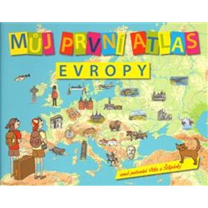 Můj první atlas Evropy. aneb putování Vítka a Štěpánky - Vít Štěpánek