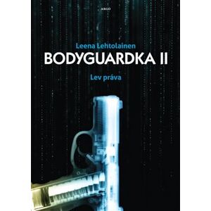 Bodyguardka II.. Lev práva - Leena Lehtolainenová