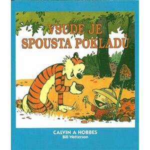 Calvin a Hobbes 10: Všude je spousta pokladů - Bill Watterson