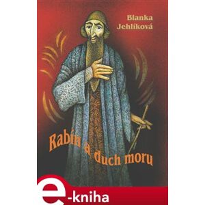 Rabín a duch moru - Blanka Jehlíková e-kniha
