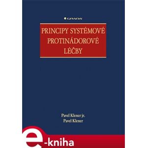 Principy systémové protinádorové léčby - Pavel Klener, Pavel Klener jr. e-kniha
