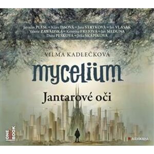 Mycelium I.: Jantarové oči, CD - Vilma Kadlečková