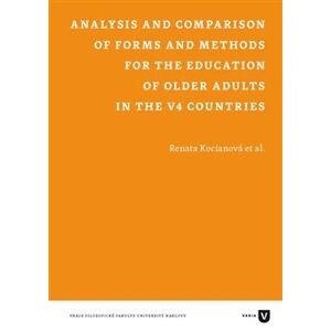 Analysis and Comparison of Forms and Methods for the Education of Older Adults in the V4 Countries - Renata Kociánová