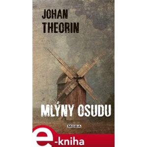 Mlýny osudu - Johan Theorin e-kniha
