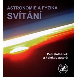 Astronomie a fyzika - Svítání - Petr Kulhánek