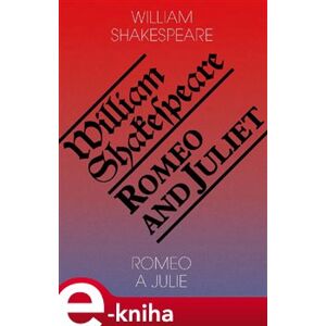 Romeo a Julie / Romeo and Juliet - William Shakespeare e-kniha