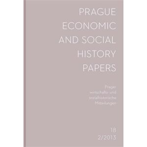 Prague Economic and Social History Papers 2013/2. Prager wirtschafts- und sozialhistorische Mitteilungen - kol.