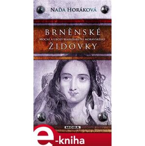 Brněnské Židovky - Naďa Horáková e-kniha